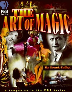 The Art of Magic: The Companion to the PBS Special by Joe Layden, Carl Waldman