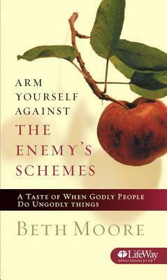 Arm Yourself Against The Enemy's Schemes by Beth Moore