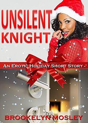 Unsilent Knight: A Short Story by Brookelyn Mosley