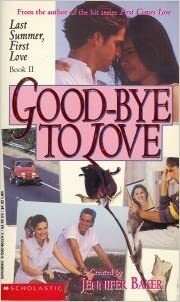 Good-Bye to Love by Jennifer Baker
