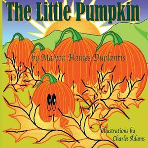 The Little Pumpkin by Marion Haines Duplantis