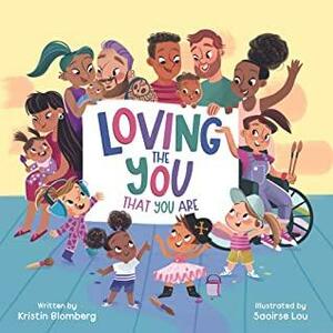 Loving the YOU That You Are by Kristin Blomberg