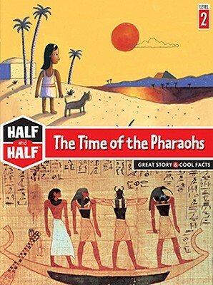 The Time of the Pharaohs by Alain Surget, Corinne Le Dour Zana