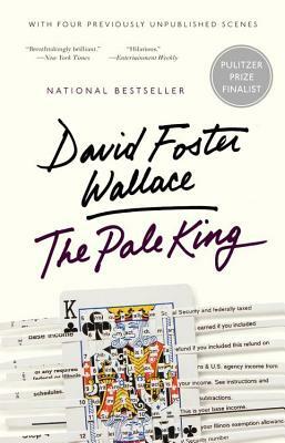 The Pale King: An Unfinished Novel by David Foster Wallace