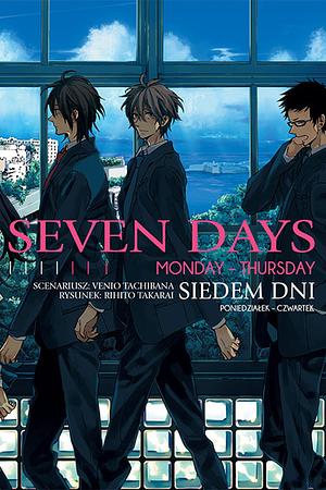 Seven Days: Monday - Thursday by Rihito Takarai, Venio Tachibana