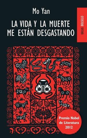 La vida y la muerte me están desgastando by Mo Yan, Carlos Ossés