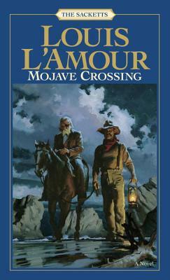 Mojave Crossing by Louis L'Amour