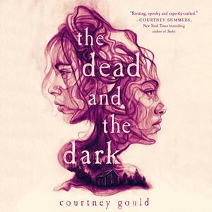 The Dead and the Dark by Courtney Gould