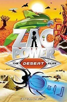 Zac Power Special Files #8: The Desert Files by H.I. Larry