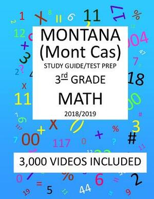 3rd Grade MONTANA Mont Cas, 2019 MATH, Test Prep: : 3rd Grade MONTANA COMPREHENSIVE ASSESSMENT SYSTEM TEST 2019 MATH Test Prep/Study Guide by Mark Shannon