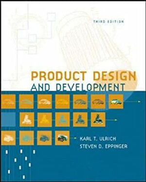 Product Design And Development by Karl T. Ulrich, Steven D. Eppinger