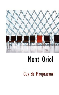 Mont Oriol by Guy de Maupassant