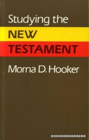 Studying The New Testament by Morna D. Hooker