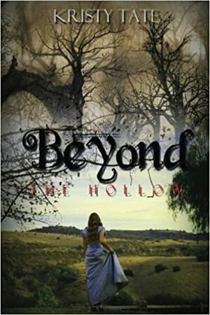 Beyond the Hollow by Kristy Tate