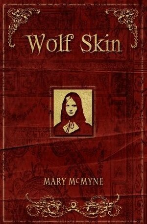 Wolf Skin by Mary McMyne