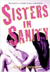 Sisters in Sanity by Gayle Forman