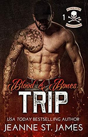 Blood & Bones: Trip by Jeanne St. James