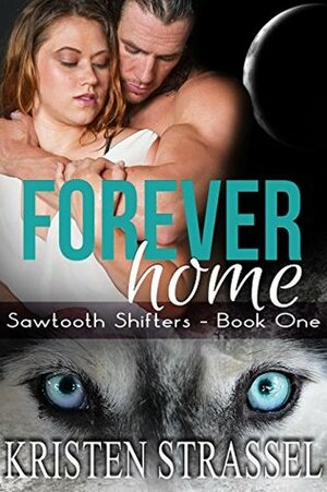 Forever Home by Kristen Strassel