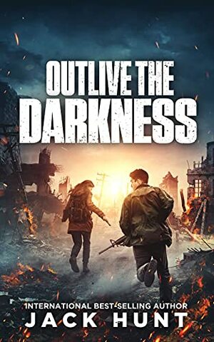 Outlive the Darkness by Jack Hunt