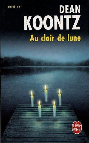 Au clair de lune by Dean Koontz, Dean Koontz