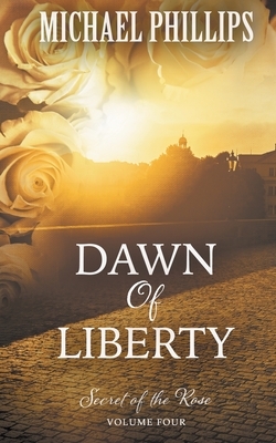 Dawn of Liberty by Michael Phillips