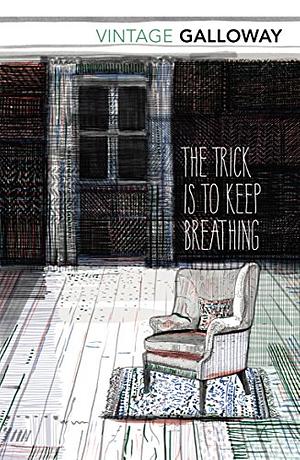The Trick Is To Keep Breathing by Janice Galloway