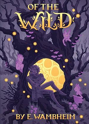 Of the Wild by 