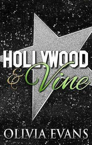 Hollywood & Vine by Olivia Evans