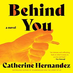 Behind You by Catherine Hernandez