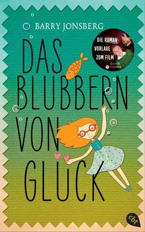 Das Blubbern von Glück by Barry Jonsberg