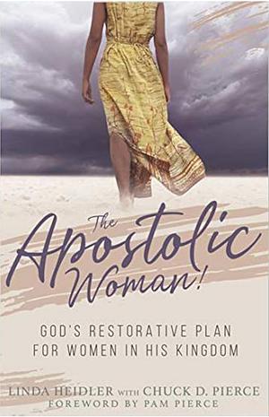 The Apostolic Women by Linda Heidler