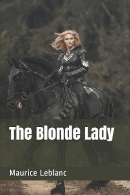 The Blonde Lady by Maurice Leblanc