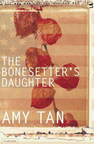 The Bonesetter's Daughter by Amy Tan