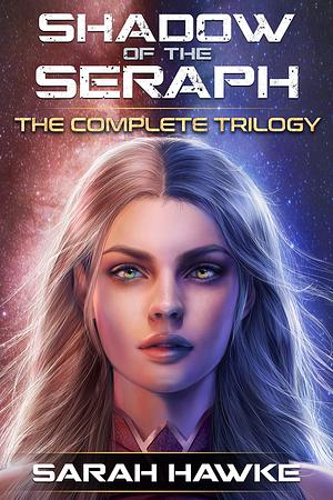Shadow of the Seraph - The Complete Trilogy by Sarah Hawke