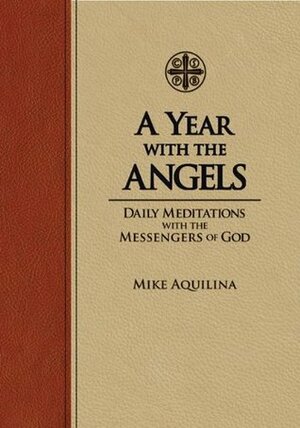 A Year with the Angels by Mike Aquilina