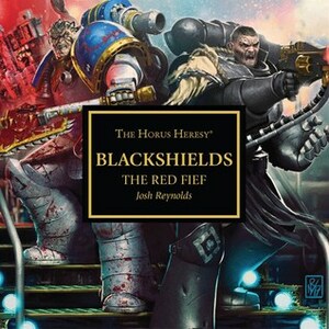 Blackshields: The Red Fief by Josh Reynolds