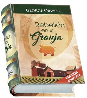 Rebelión en la Granja  by George Orwell