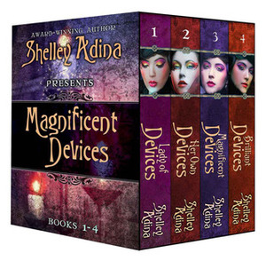 Magnificent Devices Bundle, Volume 1 by Shelley Adina