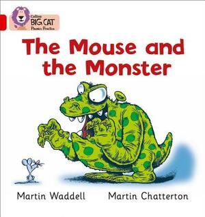 The Mouse and the Monster by Martin Waddell