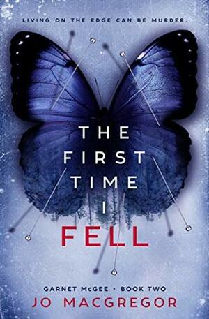 The First Time I Fell by Jo Macgregor