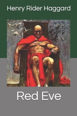 Red Eve by H. Rider Haggard