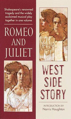 Romeo and Juliet/West Side Story by Arthur Laurents, William Shakespeare