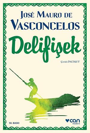 Delifişek by José Mauro de Vasconcelos