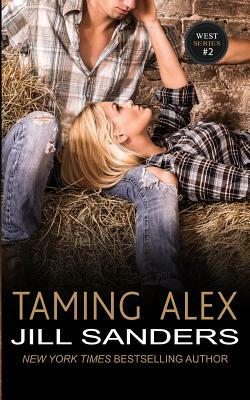 Taming Alex by Jill Sanders