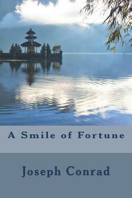 A Smile of Fortune by Joseph Conrad