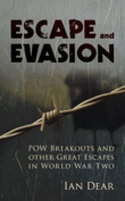 Escape and Evasion by Ian Dear