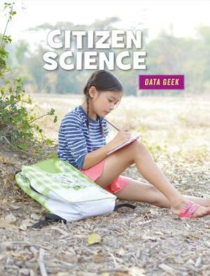 Citizen Science by Kristin Fontichiaro