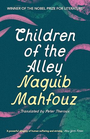 Children of the Alley by Naguib Mahfouz
