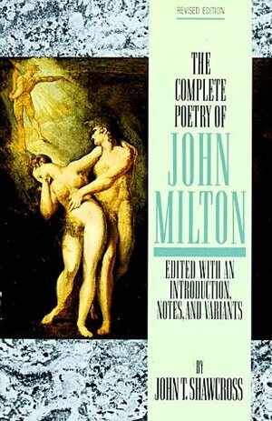 The Complete Poetry by John Milton, John T. Shawcross