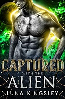 Captured with the Alien by Luna Kingsley